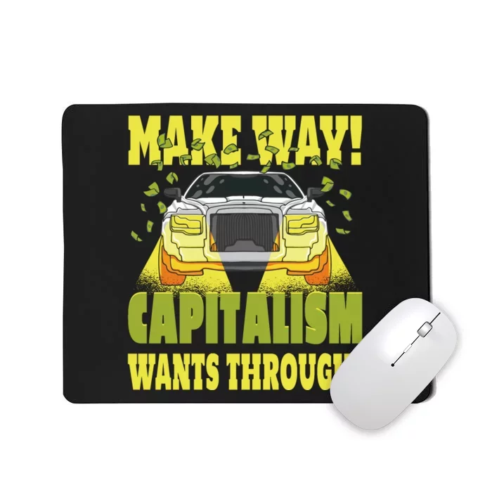 Make Way Capitalism Wants Through Mousepad