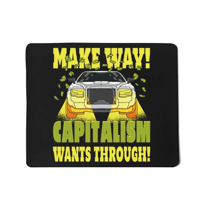 Make Way Capitalism Wants Through Mousepad