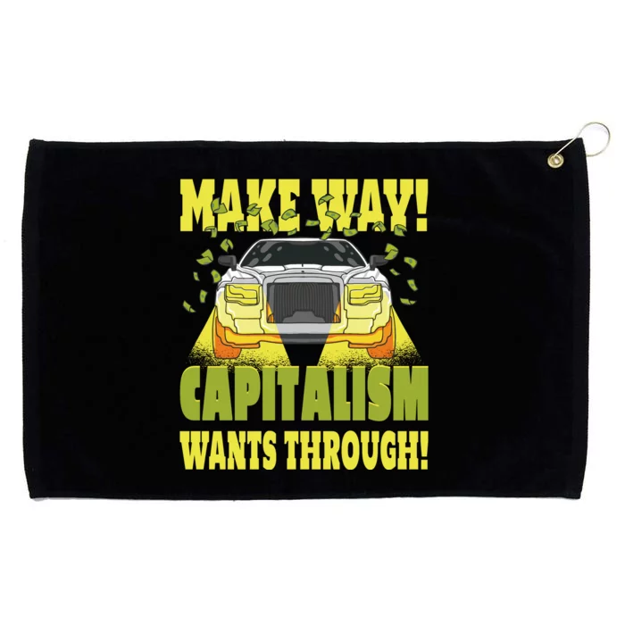 Make Way Capitalism Wants Through Grommeted Golf Towel