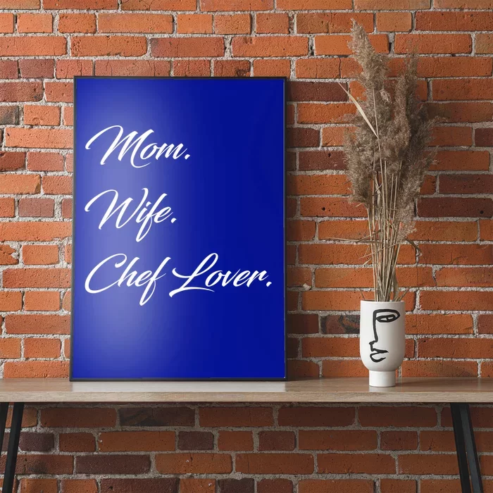 Mom Wife Chef Lover Gift Poster