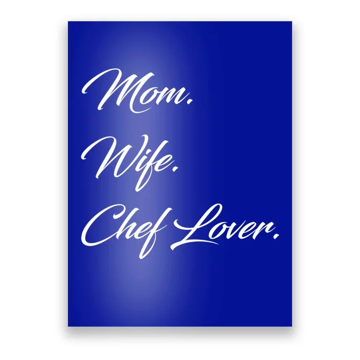 Mom Wife Chef Lover Gift Poster