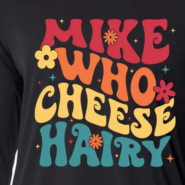 Mike Who Cheese Hairy Funny Aduls Saying Cooling Performance Long Sleeve Crew