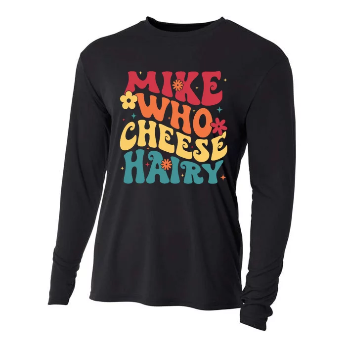 Mike Who Cheese Hairy Funny Aduls Saying Cooling Performance Long Sleeve Crew