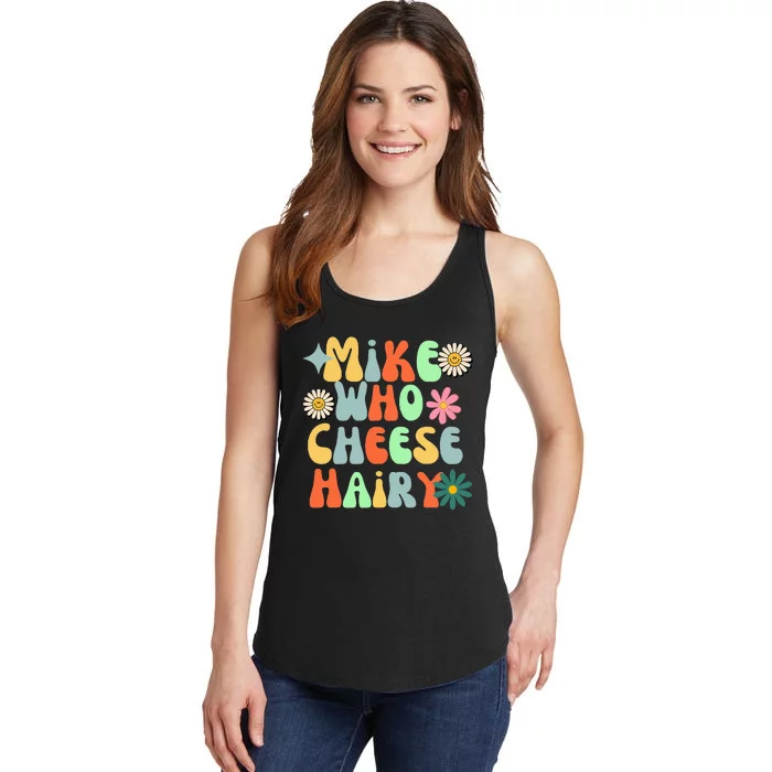 Mike Who Cheese Hairy Funny Aduls Saying Ladies Essential Tank