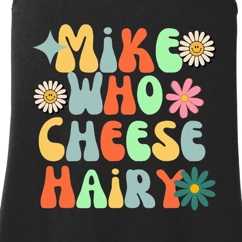 Mike Who Cheese Hairy Funny Aduls Saying Ladies Essential Tank