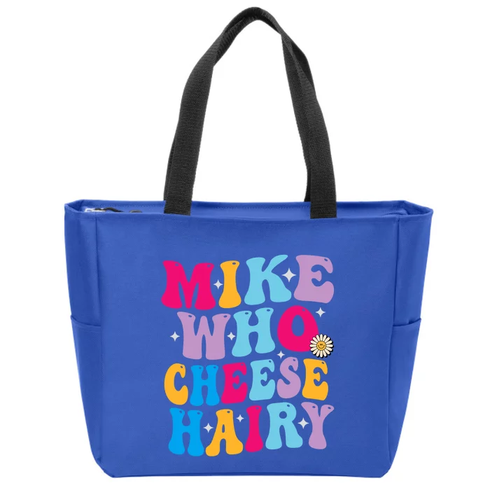 Mike Who Cheese Hairy funny memeadultSocial Media Joke Zip Tote Bag