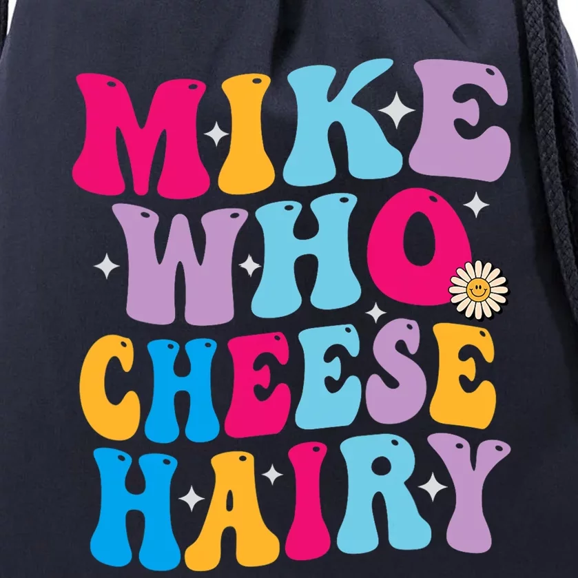 Mike Who Cheese Hairy funny memeadultSocial Media Joke Drawstring Bag