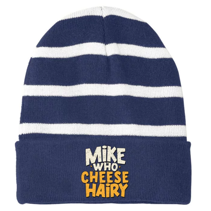 Mike Who Cheese Hairy Funny Meme Sarcastic Social Media Joke Striped Beanie with Solid Band