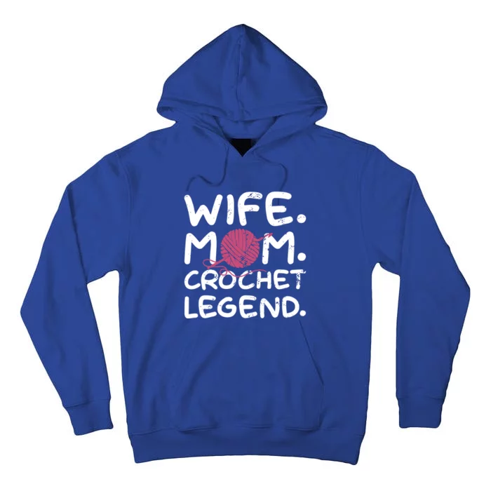 Mom Wife Crochet Legend Crocheting Lover Crocheter Pun Funny Gift Tall Hoodie