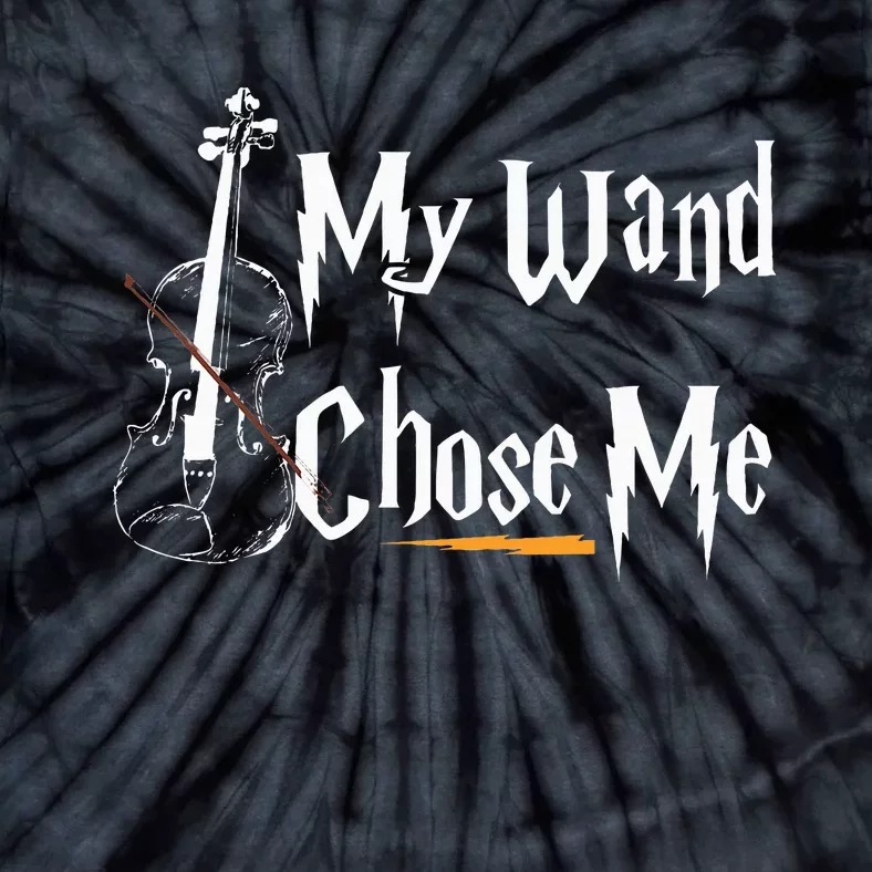 My Wand Chose Me Violin Player Violinist Classic Music Lover Tie-Dye T-Shirt