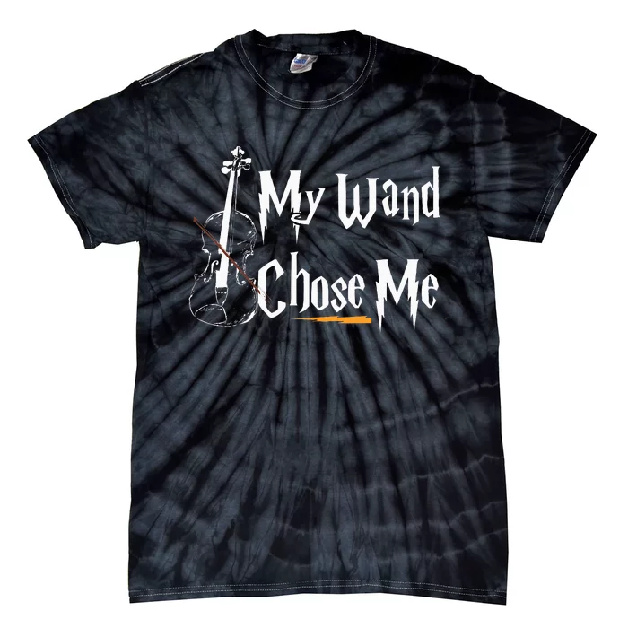 My Wand Chose Me Violin Player Violinist Classic Music Lover Tie-Dye T-Shirt