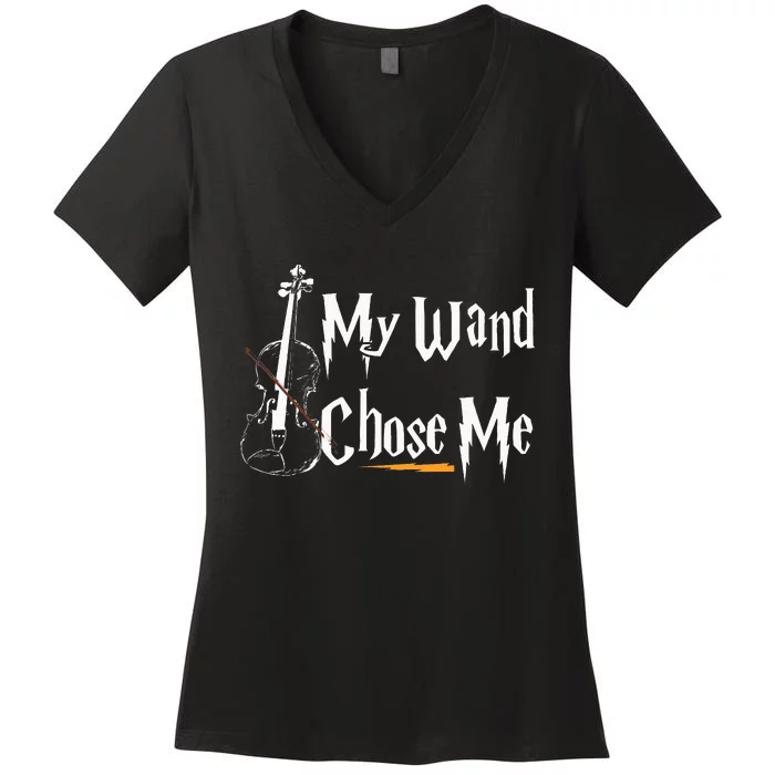 My Wand Chose Me Violin Player Violinist Classic Music Lover Women's V-Neck T-Shirt