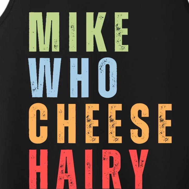 Mike Who Cheese Hairy Funny Adult Humor Word Play Performance Tank