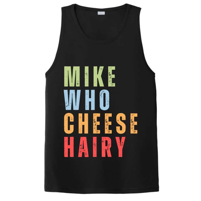 Mike Who Cheese Hairy Funny Adult Humor Word Play Performance Tank