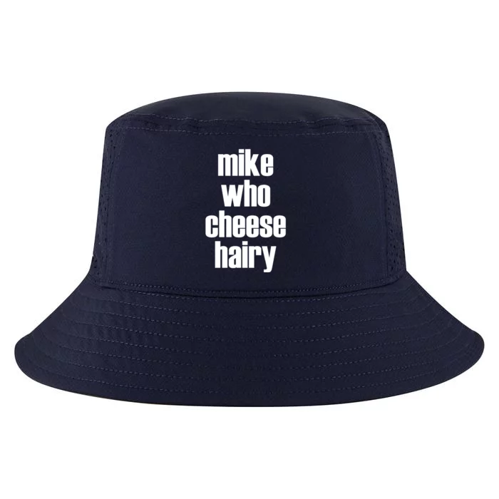 Mike Who Cheese Hairy Funny Adult Humor Word Play Cool Comfort Performance Bucket Hat