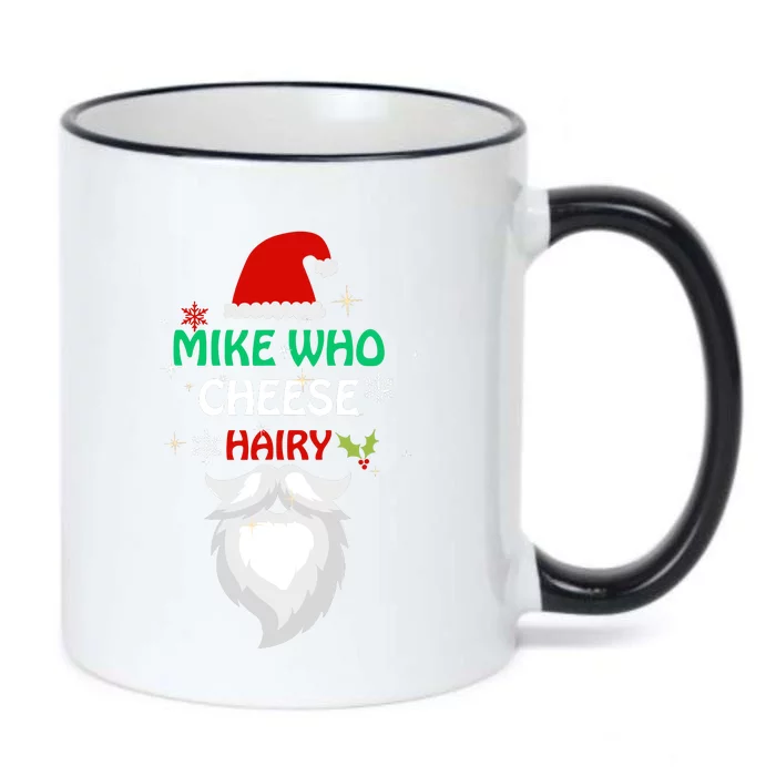 Mike Who Chesse Hairy Funny Santa Jokes Christmas Black Color Changing Mug