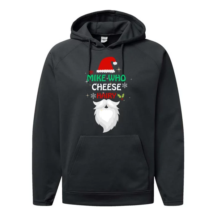 Mike Who Chesse Hairy Funny Santa Jokes Christmas Performance Fleece Hoodie