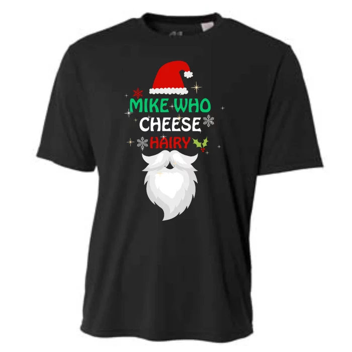 Mike Who Chesse Hairy Funny Santa Jokes Christmas Cooling Performance Crew T-Shirt