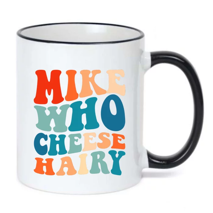 Mike Who Cheese Hairy Meme Adult Social Media Joke Funny Black Color Changing Mug