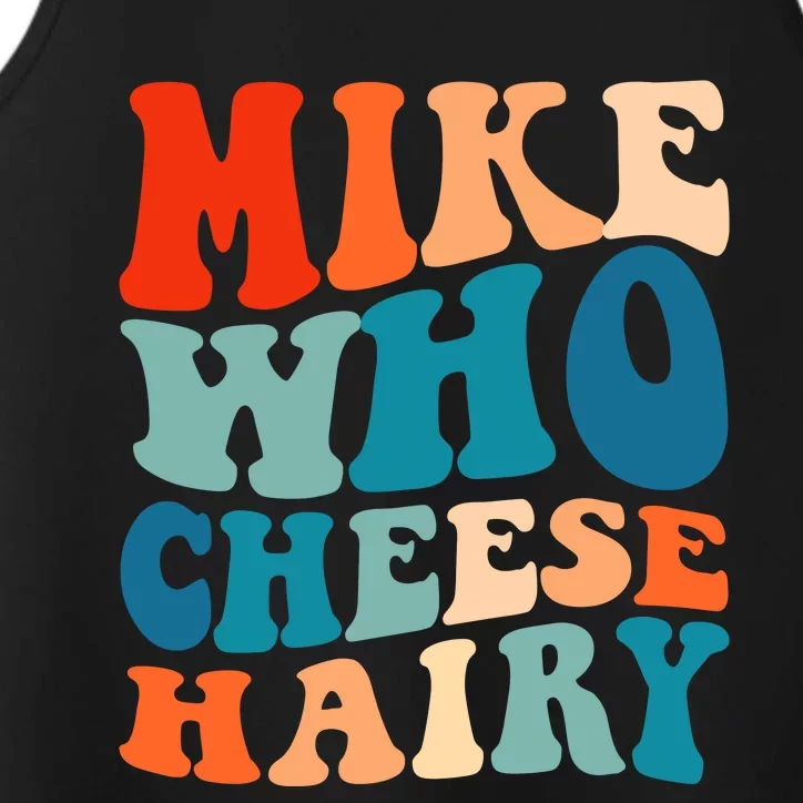 Mike Who Cheese Hairy Meme Adult Social Media Joke Funny Performance Tank