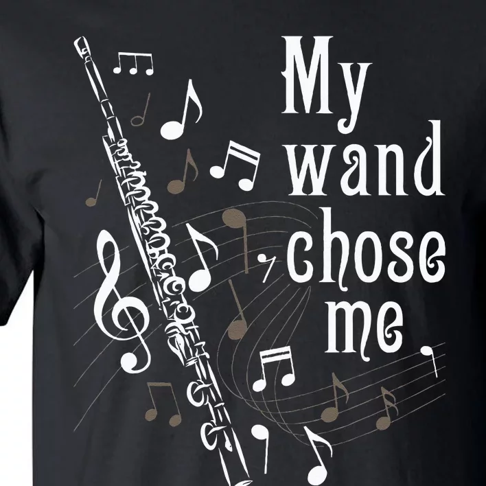 My Wand Chose Me Flute Player Flutist Marching Band Music Tall T-Shirt