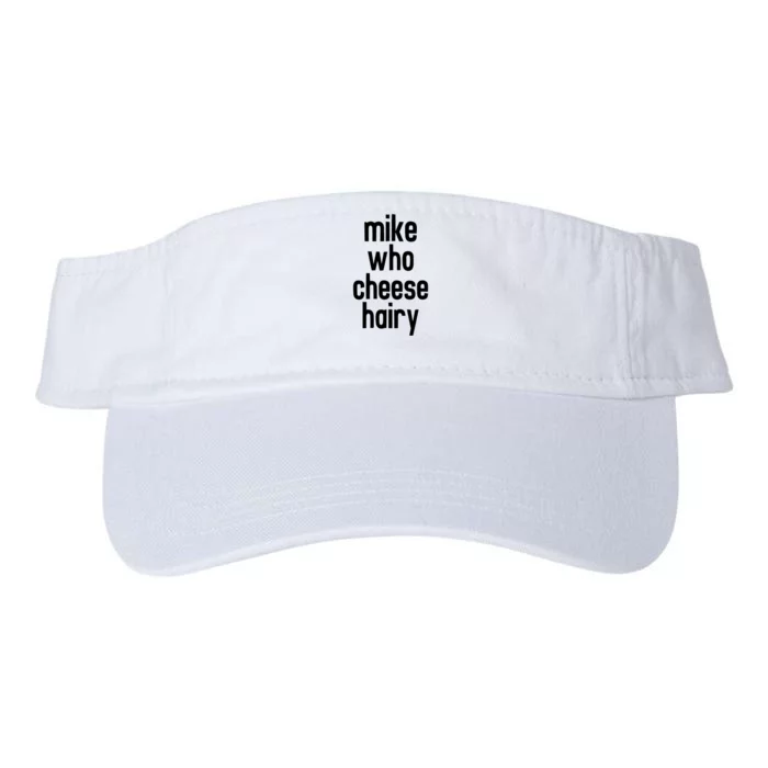 Mike Who Cheese Hairy Funny Adult Humor Valucap Bio-Washed Visor