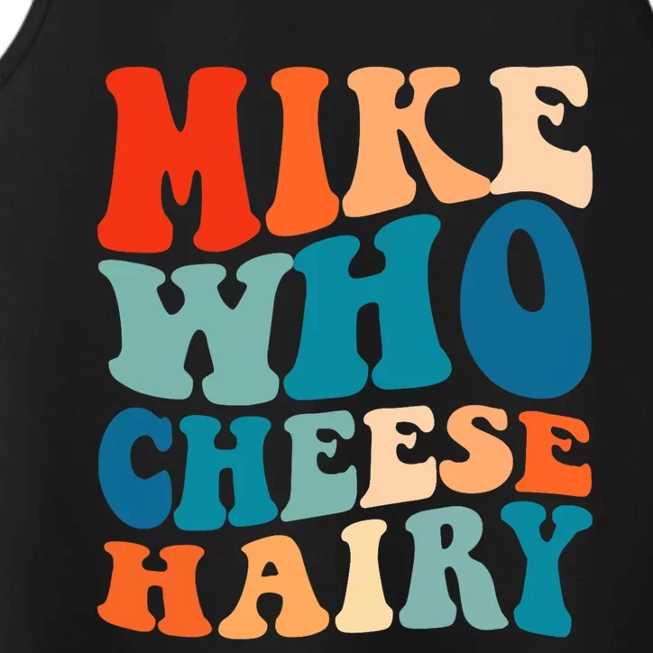 Mike Who Cheese Hairy Meme Adult Social Media Joke Funny Performance Tank