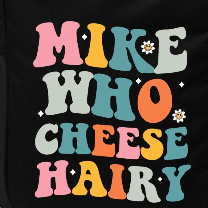 Mike Who Cheese Hairy Funny Adult Humor Impact Tech Backpack