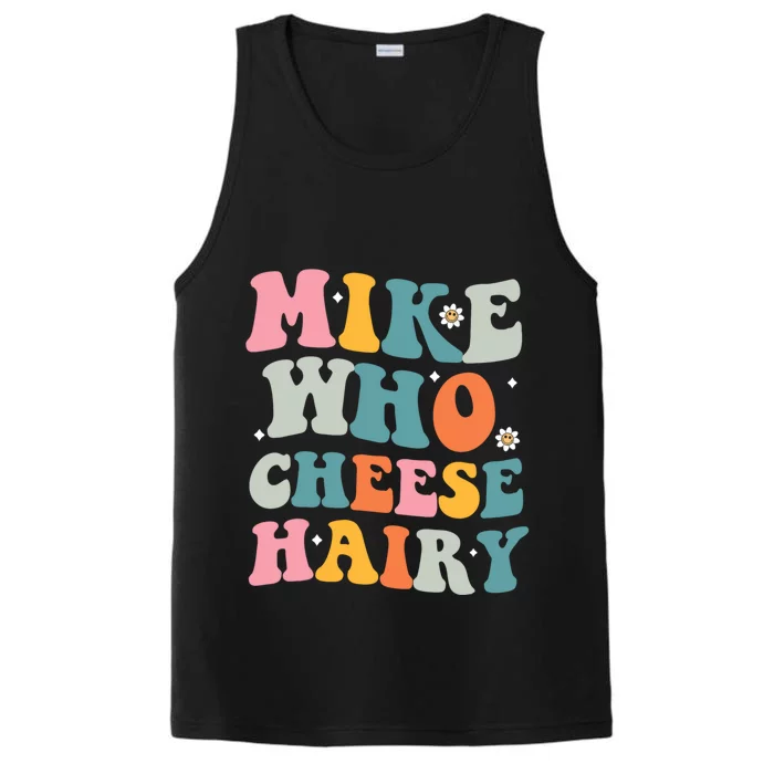 Mike Who Cheese Hairy Funny Adult Humor Performance Tank