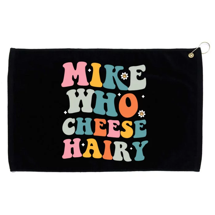 Mike Who Cheese Hairy Funny Adult Humor Grommeted Golf Towel