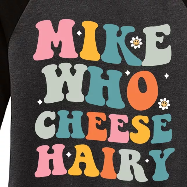 Mike Who Cheese Hairy Funny Adult Humor Women's Tri-Blend 3/4-Sleeve Raglan Shirt