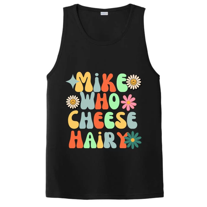 Mike Who Cheese Hairy Funny Meme Adult Social Media Joke Performance Tank