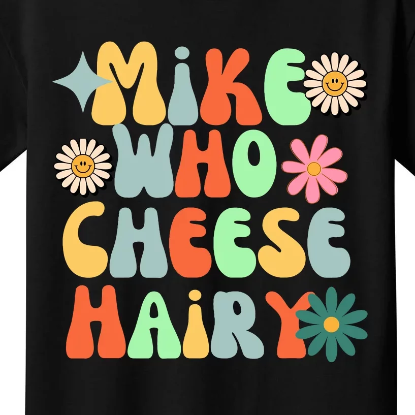 Mike Who Cheese Hairy Funny Meme Adult Social Media Joke Kids T-Shirt