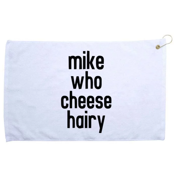 Mike Who Cheese Hairy Funny Adult Humor Word Play Grommeted Golf Towel