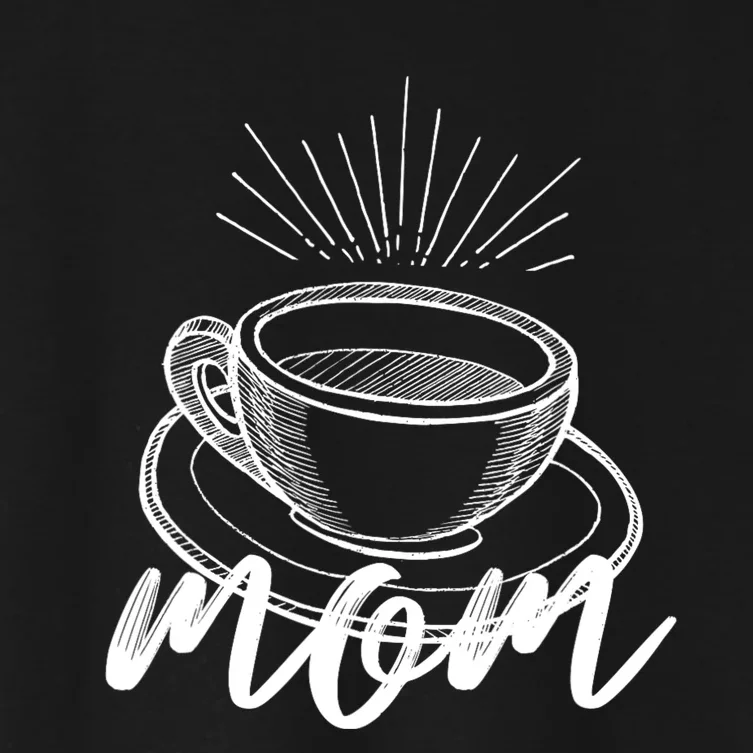 Mom With Coffee Mothers Day Gift Women's Crop Top Tee