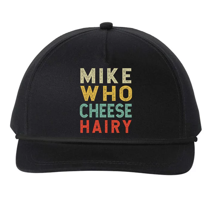 Mike Who Cheese Hairy Funny Humor Embarrassing Snapback Five-Panel Rope Hat