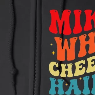 Mike Who Cheese Hairy Funny Adult Humor Meme Social Media Full Zip Hoodie