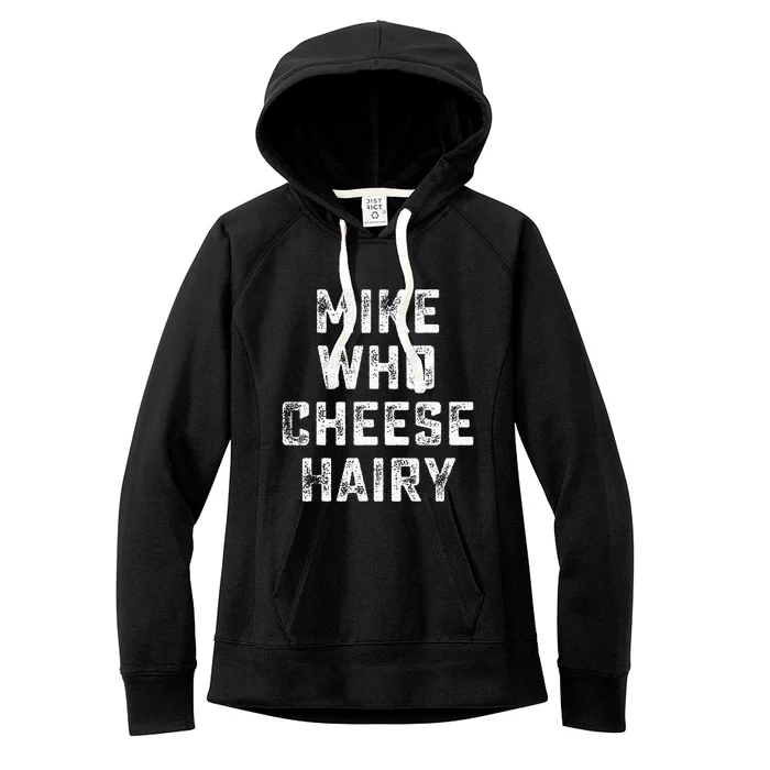 Mike Who Cheese Hairy Women's Fleece Hoodie