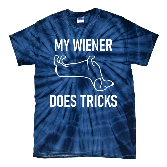 My Wiener Does Tricks Funny Dachshund Gift Tie-Dye T-Shirt