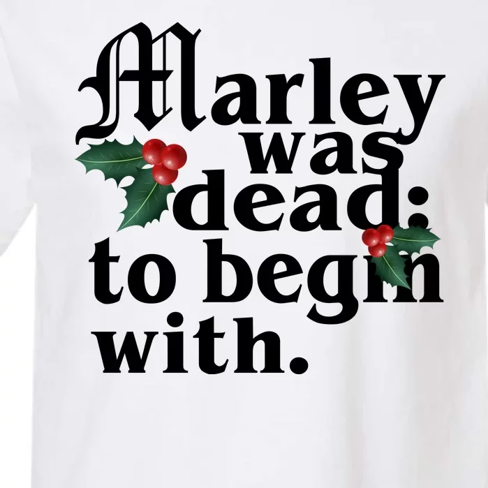 Marley Was Dead To Begin With Mistletoe Christmas Garment-Dyed Heavyweight T-Shirt