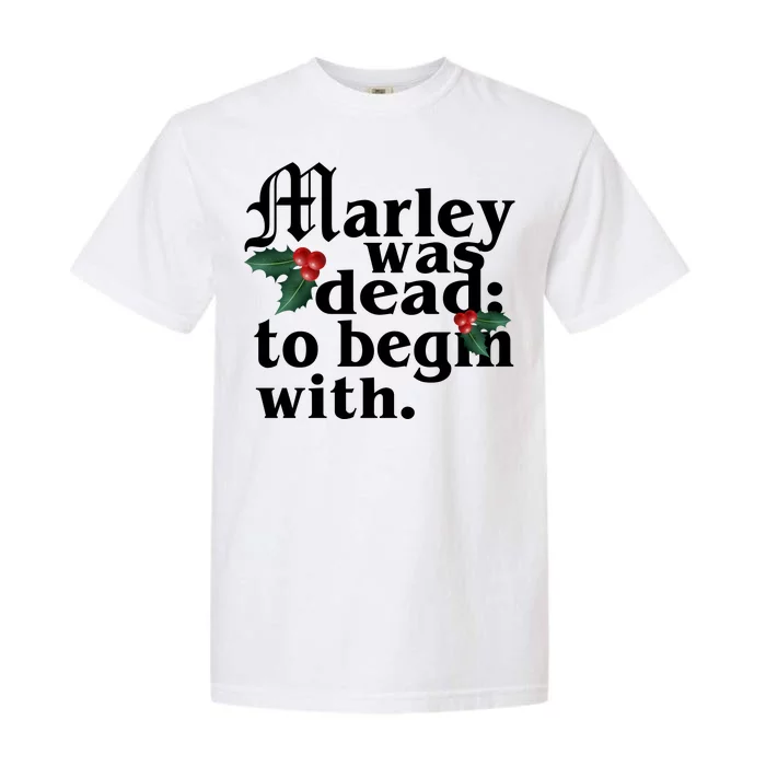 Marley Was Dead To Begin With Mistletoe Christmas Garment-Dyed Heavyweight T-Shirt