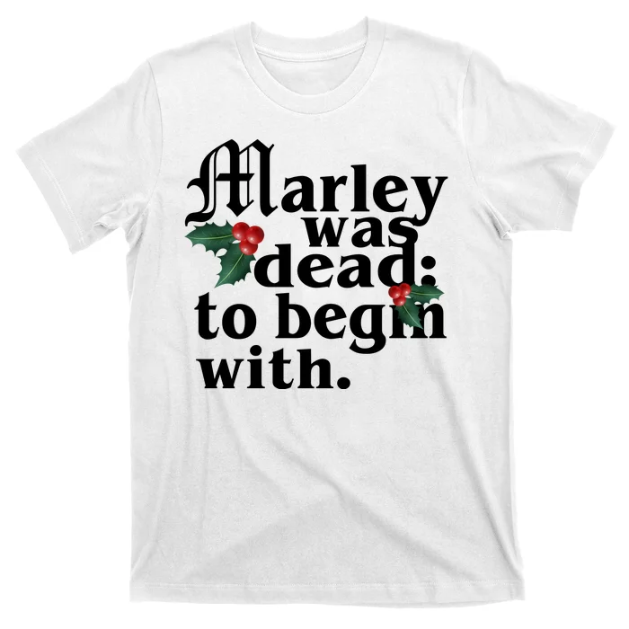 Marley Was Dead To Begin With Mistletoe Christmas T-Shirt