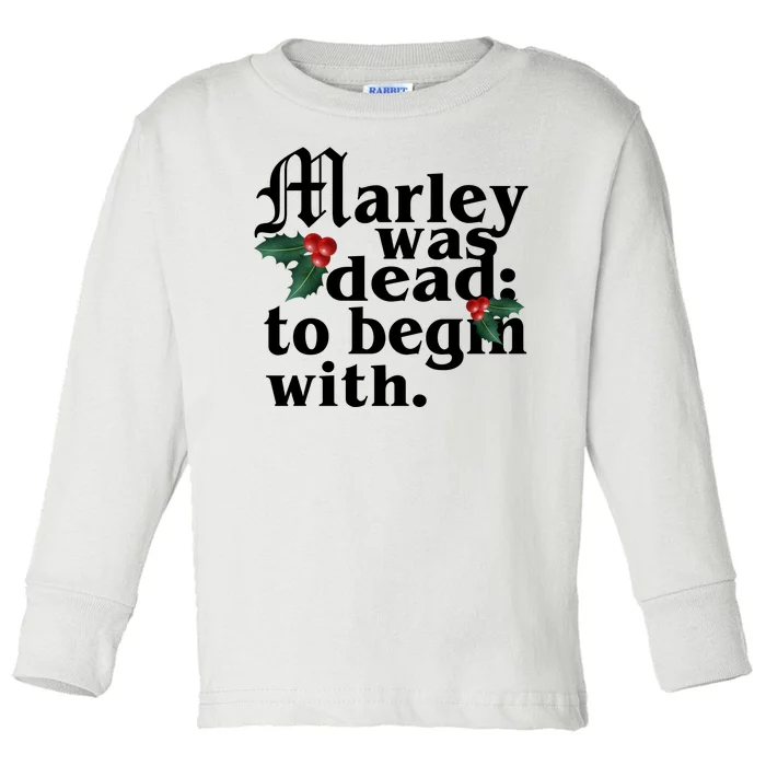 Marley Was Dead To Begin With Mistletoe Christmas Toddler Long Sleeve Shirt