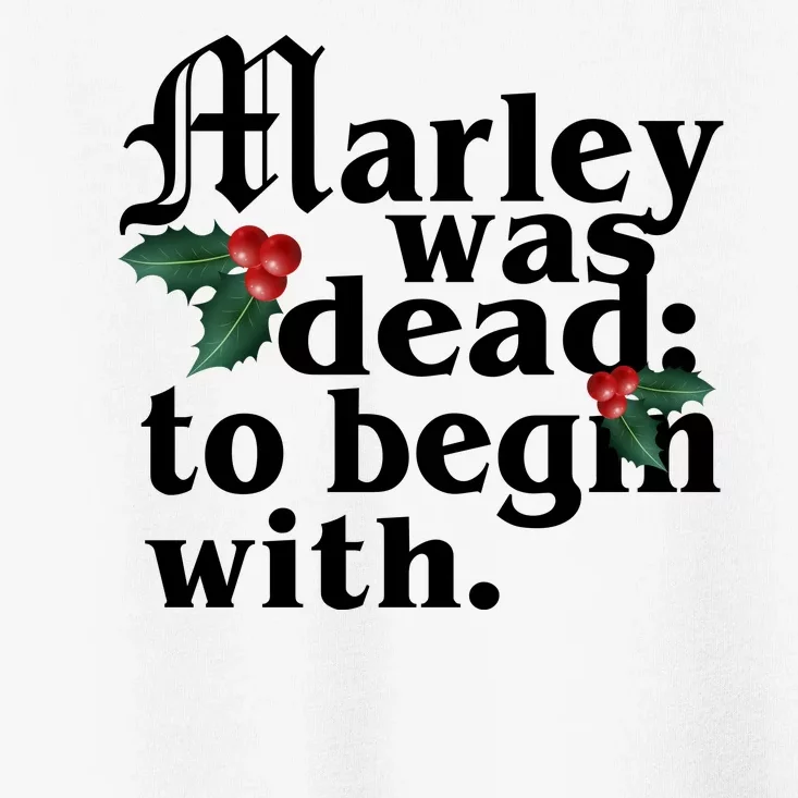 Marley Was Dead To Begin With Mistletoe Christmas Toddler T-Shirt