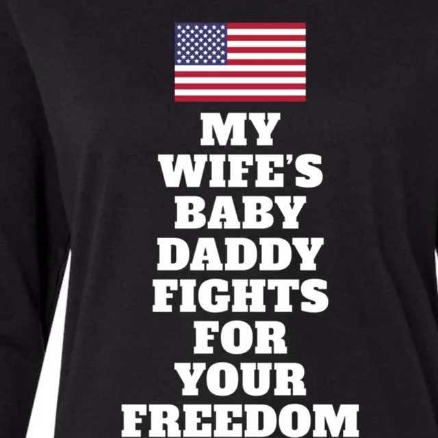 My Wifes Daddy Fights For Freedom Funny Couples Joke Gift Womens Cotton Relaxed Long Sleeve T-Shirt