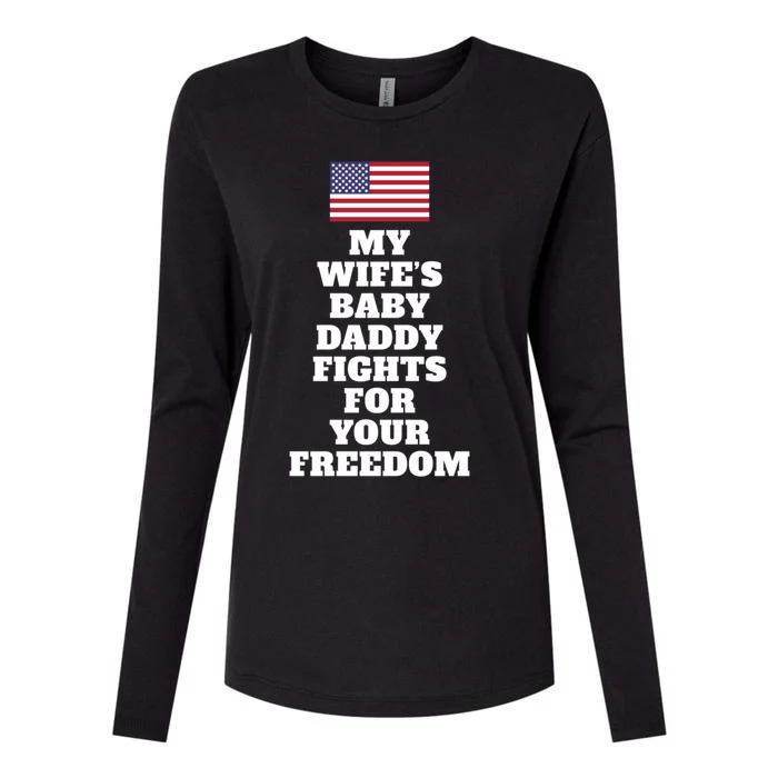 My Wifes Daddy Fights For Freedom Funny Couples Joke Gift Womens Cotton Relaxed Long Sleeve T-Shirt