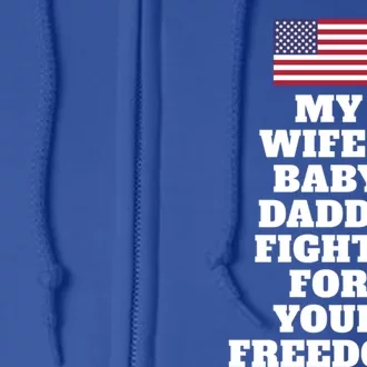 My Wifes Daddy Fights For Freedom Funny Couples Joke Gift Full Zip Hoodie