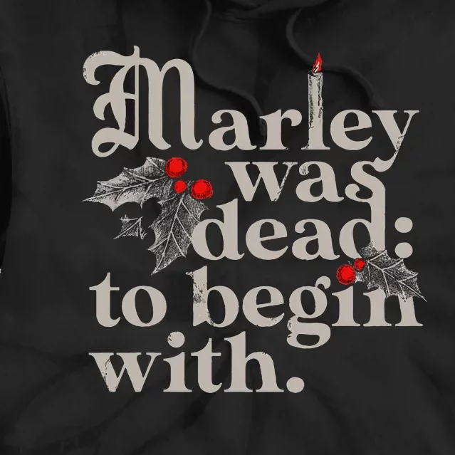 Marley Was Dead To Begin With Tie Dye Hoodie