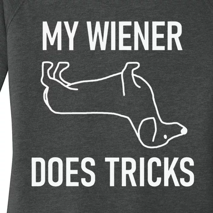 My Wiener Does Tricks Dachshund Funny Jokes Sarcastic Women's Perfect Tri Tunic Long Sleeve Shirt