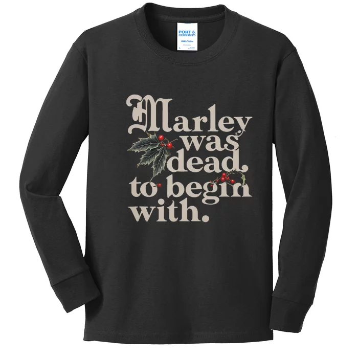 Marley Was Dead To Begin With Funny Quote Kids Long Sleeve Shirt